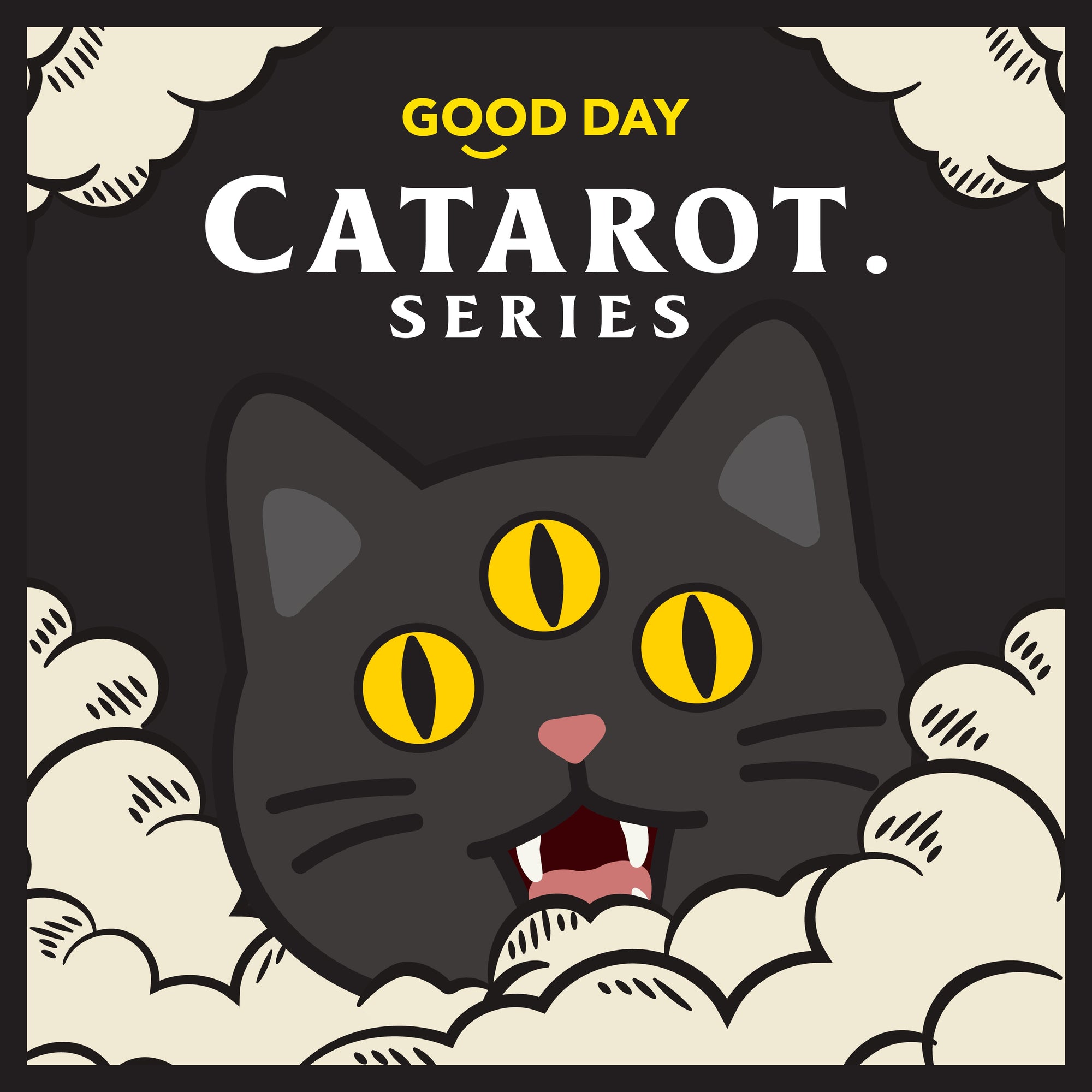 GOOD DAY, Catarot Series