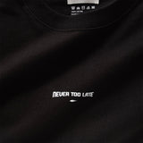 (ZT1269) Never Too Late Embroidery Graphic Tee