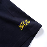 (ZT1645) Eat Now Cry Later Graphic Tee