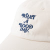 (ZC255) What A Good Day Embroidery Cap