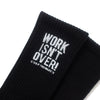 (ZA074) Work Isn't Over Message Socks