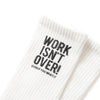 (ZA074) Work Isn't Over Message Socks