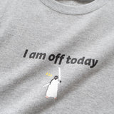 (ZT950) I Am Off Today Graphic Tee