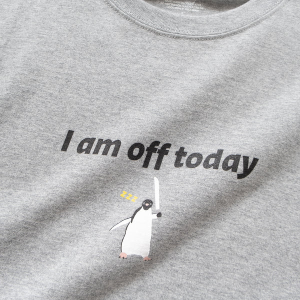 (ZT950) I Am Off Today Graphic Tee