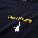 (ZT950) I Am Off Today Graphic Tee